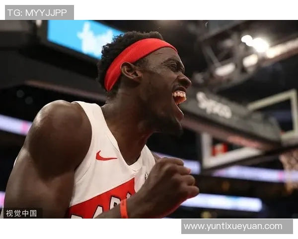 帕斯卡尔西亚卡姆：从默默无闻到NBA明星的奋斗历程与成就